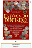 História do Dinheiro Vol IV - Compre diretamente na Amazon, link na descrição